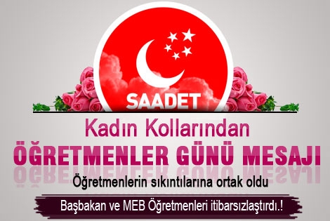 Saadet Partisiʹnden Öğretmenler günü mesajı