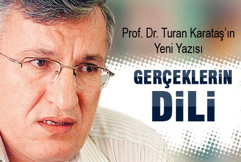 Prof. Dr. Turan Karataş’ın Yeni Yazısı