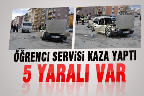 Okul servisi otomobille çarpıştı: 5 yaralı