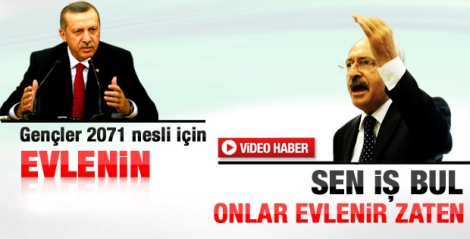 Kılıçdaroğluʹndan Erdoğanʹa: Evlen diyeceğine iş bul