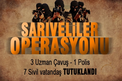 Sarıvelilerʹde Emniyet güçleri ve 7 vatandaş tutuklandı.