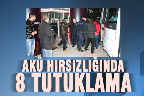 Karaman’da akü hırsızlığına 8 tutuklama