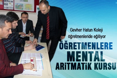 Gevher Hatun Koleji öğretmenleri mental aritmetik kursu aldı