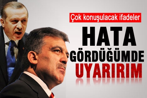 Gül: Hata Gördüğümde Uyarırım