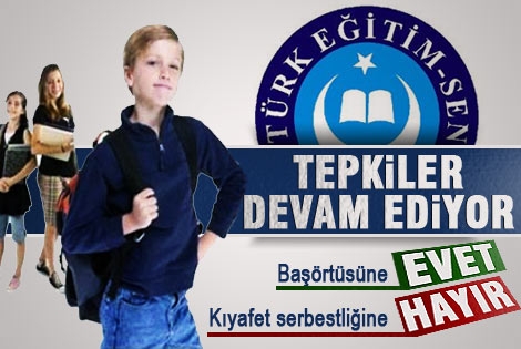 Türk Eğitim-Senʹde Kıyafet serbestliğine Hayır dedi