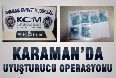 Karaman’da uyuşturucu operasyonu