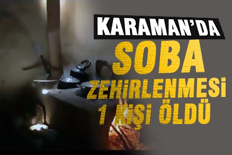 Karamanʹda Soba Zehirlenmesindem 1 Kişi Öldü