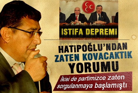 Hatipoğluʹnun İstifa Yorumu