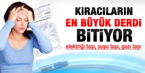 Kiracılara müjde: Elektrik su ve gaz kapatmayacaksınız