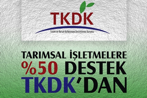 Tarımsal işletmelere yüzde 50 destek tkdk’dan