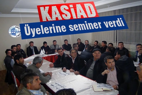 KASİAD üyelerine seminer verdi