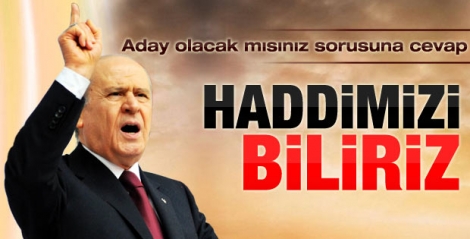 Bahçeliʹden adaylık sorusuna ʹhad bilirizʹ cevabı