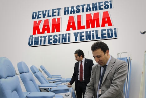 Karaman devlet hastanesi kan alma ünitesi yenilendi