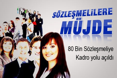 80 Bin Sözleşmeliye Kadro!