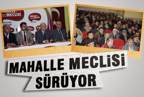 Mahalle meclisi sürüyor