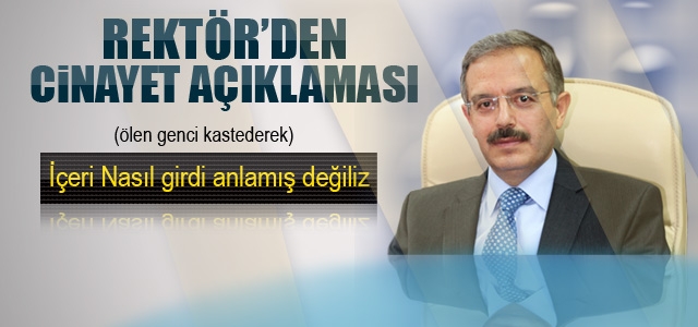 Rektör Gökmen’den Kmü’deki Cinayetle İlgili Açıklama