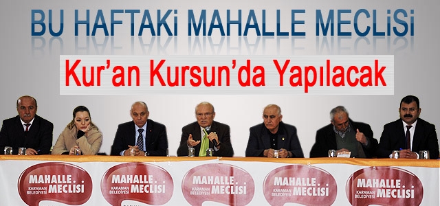 Bu Hafta ki mahalle meclisi Kurʹan Kursunʹda yapılacak