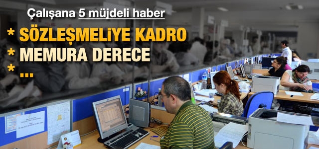 Hükümetten çalışanlara 5 müjde