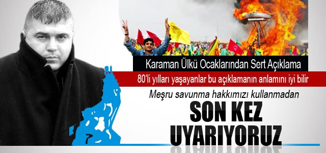 Karaman Ülkü Ocaklarından Sert Uyarı