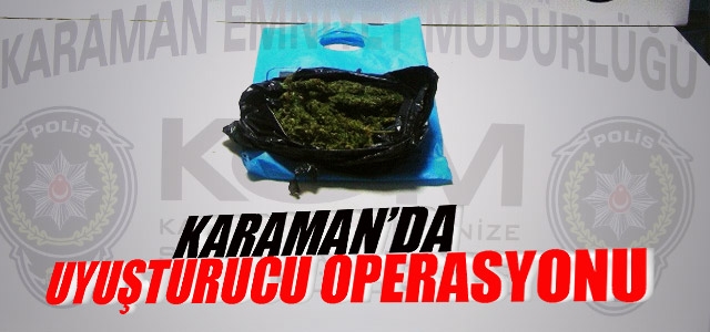 Karamanʹda Uyuşturucu Operasyonu