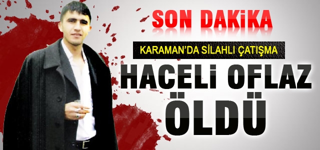 Karamanʹda Silahlı Çatışma 1 kişi öldü