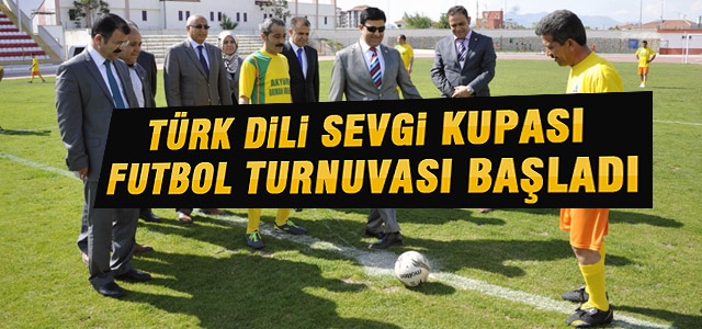 Türk Dili Sevgi Kupası Futbol Turnuvası Başladı