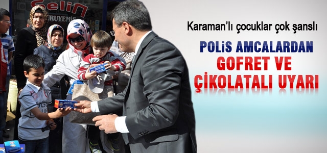 Polislerden Gofret ve Çikolatalı Uyarı