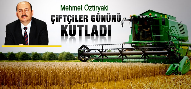 Öztiryaki; 14 Mayıs Dünya Çiftçiler Günü Kutlu Olsun