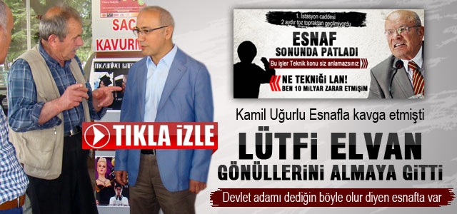 Lütfi Elvan, Esnafın gönlünü almaya gitti