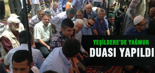 Yeşildereʹde Yağmur Duası yapıldı