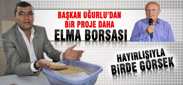 Uğurlu: “Dünyanın İlk Elma Borsasını Kuracağız”