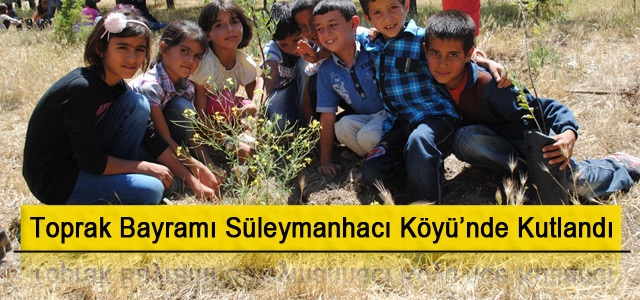 Toprak Bayramı Süleymanhacı Köyü’nde Kutlandı