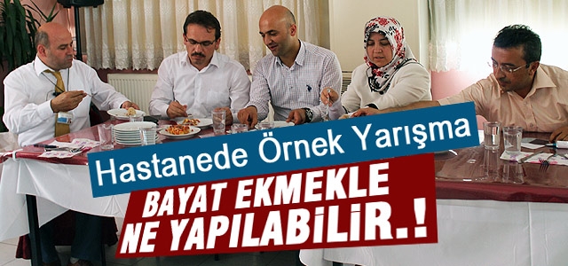 Devlet Hastanesinde Bayat Ekmek Yarışması