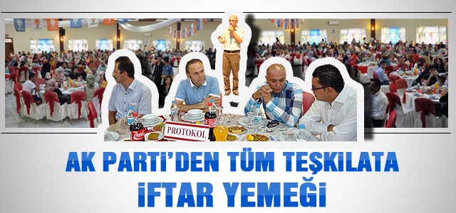 Ak Parti İl Başkanlığından Partililere İftar Yemeği