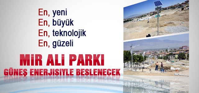 Mir Ali Parkı Güneş Enerjisiyle Işığını sağlayacak