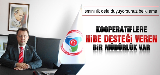 Ticaret Müdürlüğünden, Kooperatiflere hibe desteği