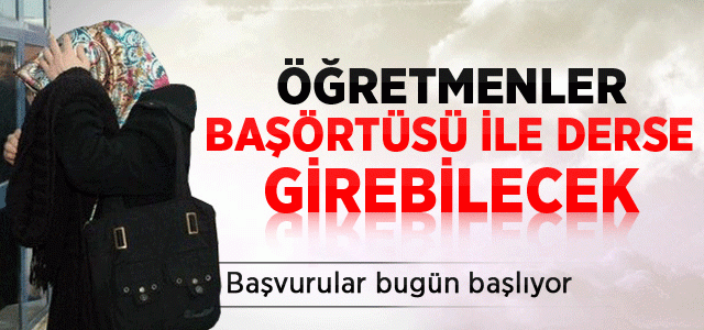 Öğretmenler Başörtüsü İle Derse Girebilecek