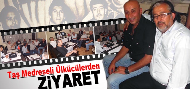 Taş Medreseli Ülkücülerden Ziyaret