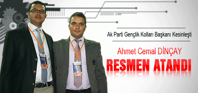 Ahmet Cemal DİNÇAY Resmen Atandı