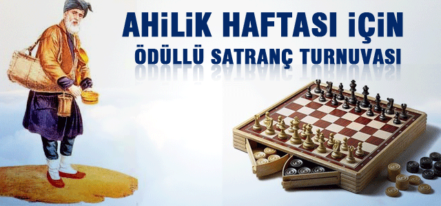 Ahilik Haftası Ödüllü Satranç Turnuvası Yapılacak