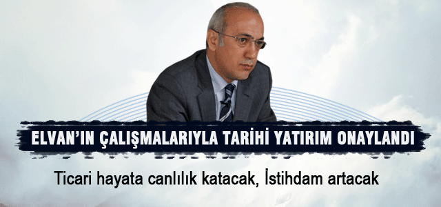 Karaman için Tarihi yatırım onaylandı