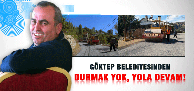 Göktepe Belediyesi yol çalışmalarına devam ediyor