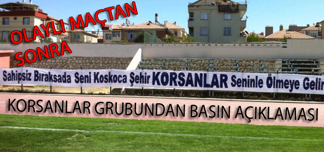 Olaylı Maçtan Sonra Korsanlar Taraftar Grubundan Basın Açıklaması