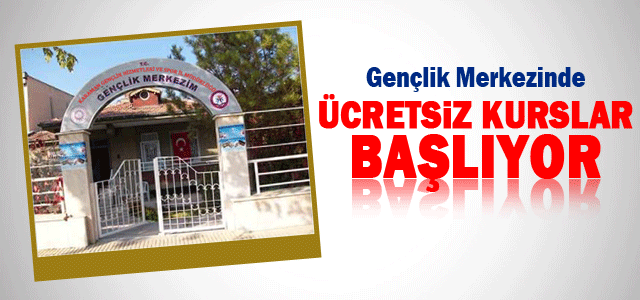 Gençlik Merkezinde ücretsiz kurs