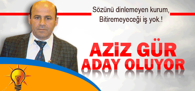 Aziz Gür, İl Genel Meclis Üyeliğine Aday