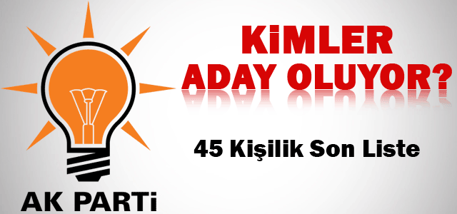 Ak Partiʹnin aday listesi belli oldu