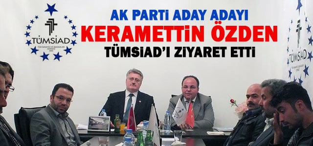 Keramettin Özden Tümsiadʹı ziyaret etti.