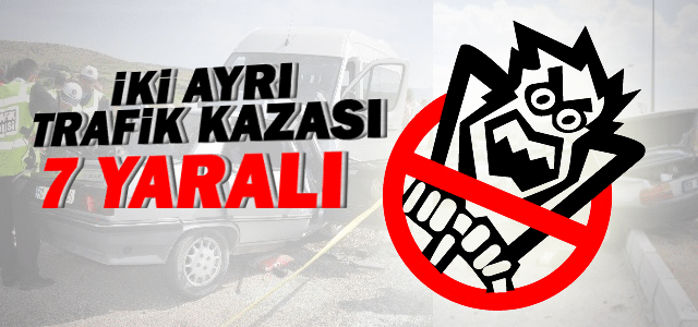 Karaman’da Trafik Kazaları: 7 Yaralı