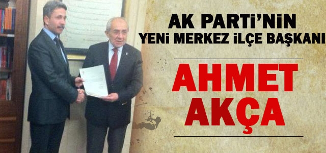 Ahmet Akça Yeni Başkan