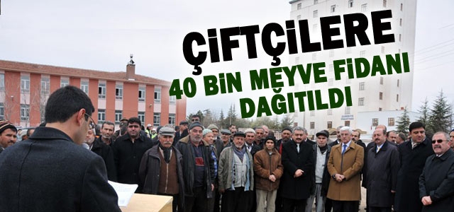 Karaman’da Çiftçilere 40 Bin Meyve Fidanı Dağıtıldı